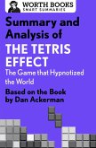 Summary and Analysis of The Tetris Effect: The Game that Hypnotized the World (eBook, ePUB)