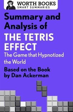 Cover Summary and Analysis of The Tetris Effect: The Game that Hypnotized the World (eBook, ePUB)
