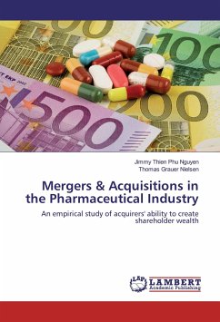 Mergers & Acquisitions in the Pharmaceutical Industry - Nguyen, Jimmy Thien Phu;Nielsen, Thomas Grauer