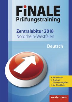 Finale Prüfungstraining 2018 - Zentralabitur Nordrhein-Westfalen, Deutsch