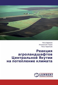 Reakciya agrolandshaftov Central'noj Yakutii na poteplenie klimata