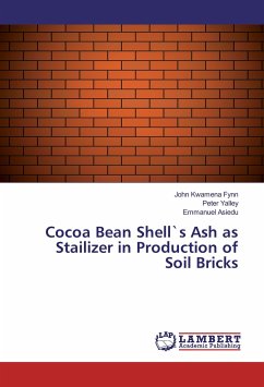 Cocoa Bean Shell`s Ash as Stailizer in Production of Soil Bricks - Fynn, John Kwamena;Yalley, Peter;Asiedu, Emmanuel