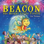 The Legend of Beacon the Bright Little Firefly (eBook, ePUB)