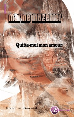 Quitte-moi mon amour (eBook, ePUB) - Mazedier, Marine