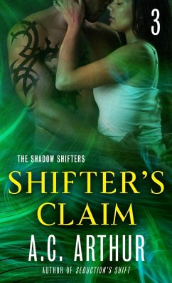 Shifter's Claim Part III (eBook, ePUB) - Arthur, A. C.