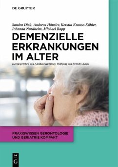 Demenzielle Erkrankungen im Alter (eBook, PDF) - Dick, Sandra; Häusler, Andreas; Krause-Köhler, Kerstin; Nordheim, Johanna; Rapp, Michael