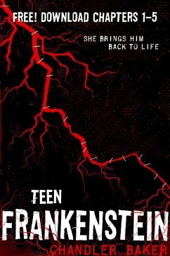 High School Horror: Teen Frankenstein Chapters 1-5 (eBook, ePUB) - Baker, Chandler