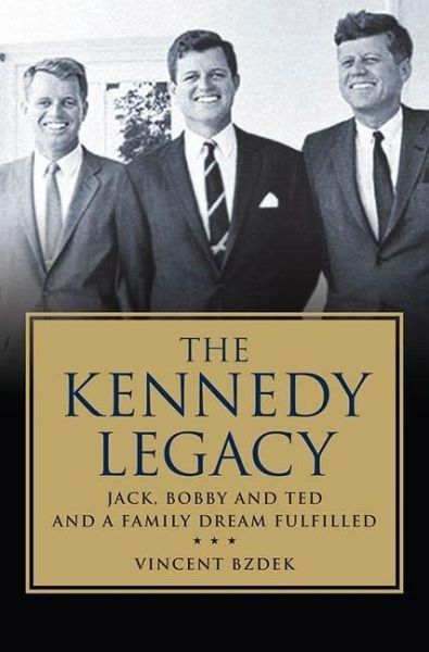 The Kennedy Legacy (eBook, ePUB) The Kennedy Legacy (eBook, ePUB)