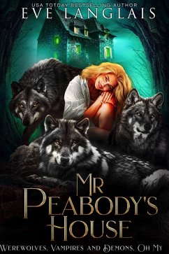 Mr. Peabody's House (Werewolves, Vampires and Demons, Oh My, #2) (eBook, ePUB) - Langlais, Eve