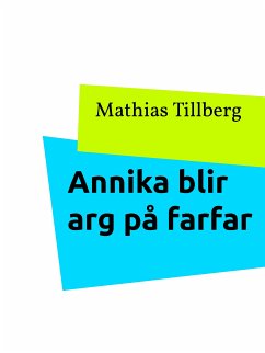 Annika blir arg på farfar (eBook, ePUB) - Tillberg, Mathias