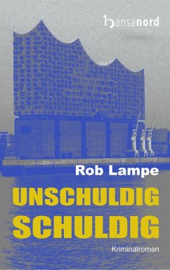 unschuldig SCHULDIG (eBook, ePUB) - Lampe, Rob