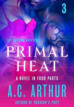 Primal Heat Part 3 (eBook, ePUB) - Arthur, A. C.