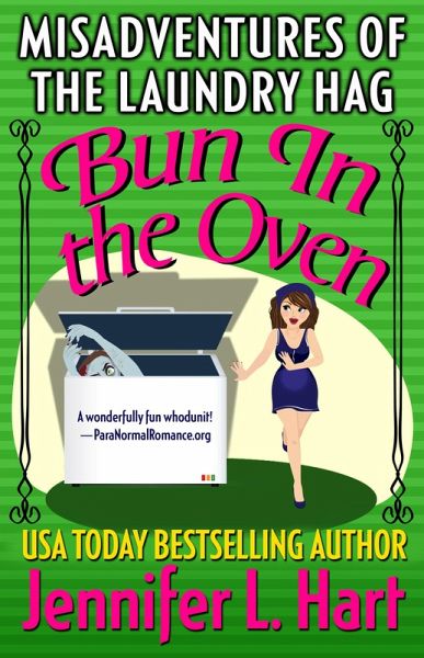 Bun in the Oven (Misadventures of the Laundry Hag, #6) (eBook, ePUB) Bun in the Oven (Misadventures of the Laundry Hag, #6) (eBook, ePUB)