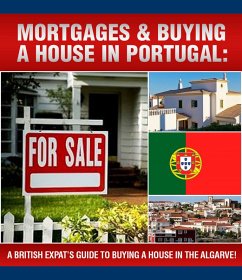 A British Expats Guide To Buying A House In Portugal (eBook, ePUB) - Milner, Sam