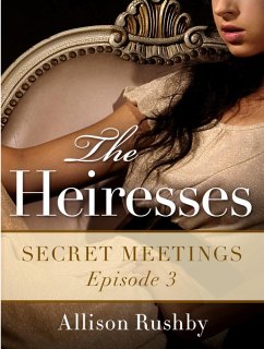 The Heiresses #3 (eBook, ePUB) - Rushby, Allison