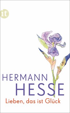 Lieben, das ist Glück (eBook, ePUB) - Hesse, Hermann