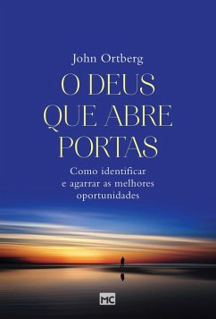 O Deus que abre portas (eBook, ePUB) - Ortberg, John