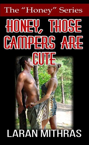 Honey, Those Campers Are Cute (eBook, ePUB)