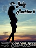 The Baby Machine 5 (eBook, ePUB)