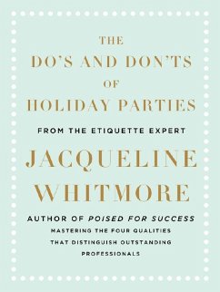 The Do's and Don'ts of Holiday Parties (eBook, ePUB) - Whitmore, Jacqueline