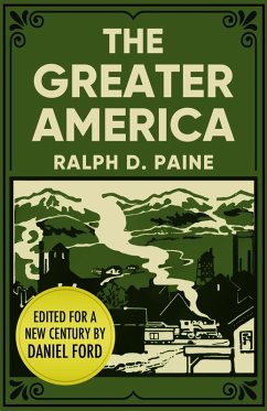 The Greater America (eBook, ePUB) - Paine, Ralph D.