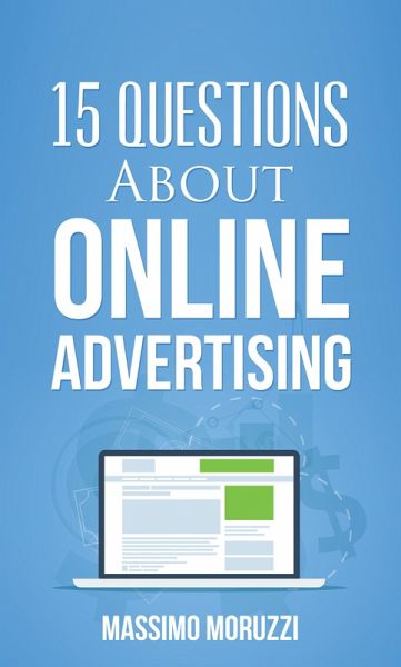 15 Questions About Online Advertising (eBook, ePUB) 15 Questions About Online Advertising (eBook, ePUB)
