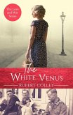 The White Venus (Love and War, #2) (eBook, ePUB)