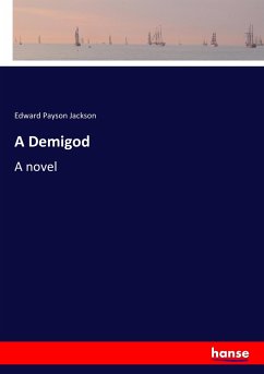 A Demigod - Jackson, Edward Payson