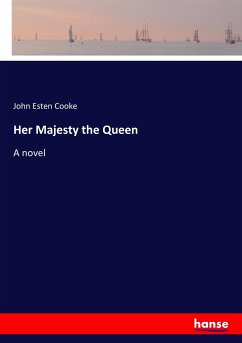 Her Majesty the Queen - Cooke, John Esten