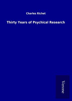 Thirty Years of Psychical Research - Richet, Charles