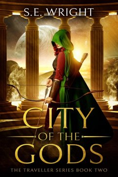 City of the Gods (The Traveller Series, #2) (eBook, ePUB) - Wright, S. E.