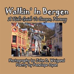 Walkin' In Bergen, A Kid's Guide to Bergen, Norway - Dyan, Penelope