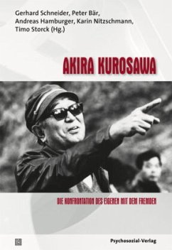 Akira Kurosawa - Herausgegeben:Schneider, Gerhard; Bär, Peter; Hamburger, Andreas; Nitzschmann, Karin; Storck, Timo