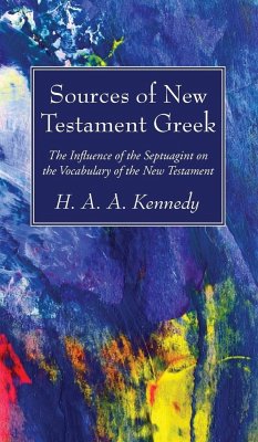 Sources of New Testament Greek - Kennedy, H. A. A.