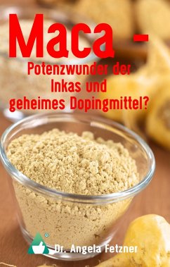 Cover Maca - Potenzwunder der Inkas und geheimes Dopingmittel?