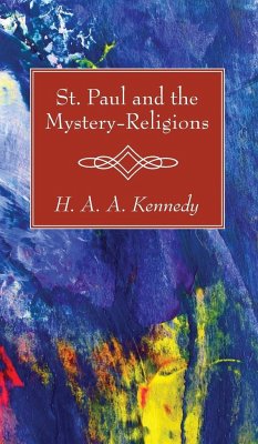 St. Paul and the Mystery-Religions - Kennedy, H. A. A.