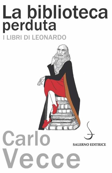 La biblioteca perduta. I libri di Leonardo