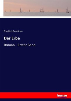Der Erbe - Gerstäcker, Friedrich