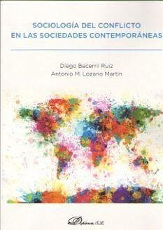 Sociología del conflicto en las sociedades contemporáneas - Lozano Martín, Antonio M.; Becerril Ruiz, Diego