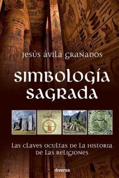 Simbología sagrada - Ávila Granados, Jesús; Ávila Granados, Jesís