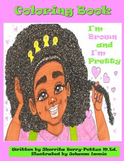 I'm Brown and I'm Pretty- Coloring Book - Berry-Pettus, Sherrita