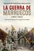 La guerra de Marruecos, 1907¿1927 : historia completa de una guerra olvidada