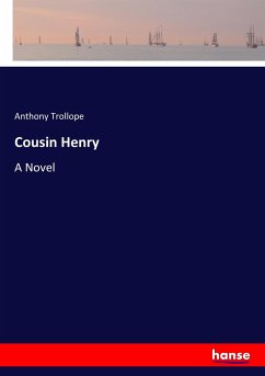 Cousin Henry - Trollope, Anthony