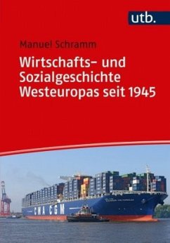 Wirtschafts- und Sozialgeschichte Westeuropas seit 1945 - Schramm, Manuel