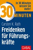 30 Minuten Freidenken für Führungskräfte