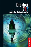 Die drei ??? und die Zeitreisende / Die drei Fragezeichen Bd.193 Die drei ??? und die Zeitreisende / Die drei Fragezeichen Bd.193