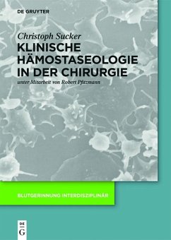 Klinische Hämostaseologie in der Chirurgie (eBook, PDF) - Sucker, Christoph
