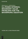 Ill-Posed Internal Boundary Value Problems for the Biharmonic Equation (eBook, PDF)