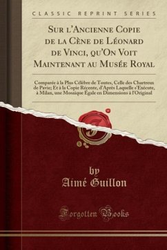 Sur l´Ancienne Copie de la Cène de Léonard de Vinci, qu´On Voit Maintenant au Musée Royal