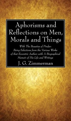 Aphorisms and Reflections on Men, Morals and Things